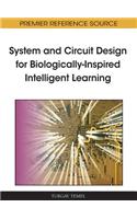 System and Circuit Design for Biologically-Inspired Intelligent Learning