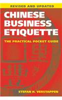 Chinese Business Etiquette: The Practical Pocket Guide, Revised and Updated