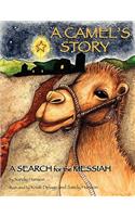 Camel's Story, a Search for the Messiah