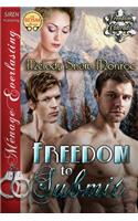 Freedom to Submit [Freedom, Colorado 1] (Siren Publishing Menage Everlasting)