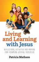 Living and Learning with Jesus