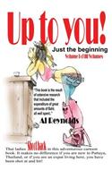 Up to you! Vol 1: Just the beginning