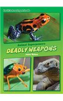 Deadly Weapons: (Core Content Science — Animal Superpowers)
