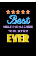 Best Multiple Machine Tool Setter Evers Notebook - Multiple Machine Tool Setter Funny Gift
