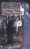 Spellbinding Tale of Fiona Brown