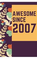 Awesome Since 2007 Notebook Birthday Gift: Lined Notebook / Journal Gift, 120 Pages, 6x9, Soft Cover, Matte Finish