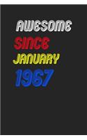 Awesome Since January 1967 Notebook Birthday Gift: Lined Notebook / Journal Gift, 120 Pages, 6x9, Soft Cover, Matte Finish