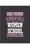 God Found Some of the Strongest Women and Made Them School Counselors