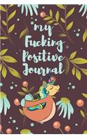 My Fucking Positive Journal