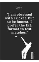 Cricket Notebook Quote 49 Notebook For Cricket Fans and Lovers: Lined Notebook / Journal Gift, 120 Pages, 6x9, Soft Cover, Matte Finish