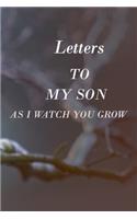Letters to My Son as I Watch You Grow