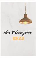 Don't Lose Your Ideas
