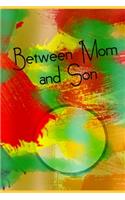 between mom & son -A Mother & me Keepsake Journal