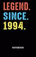Legend Since 1994 Notebook: Birthday Year 1994 Gift For Boys And Girls Birthday Gift Idea -Blank Lined Journal