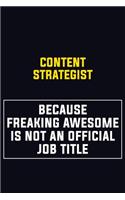 Content Strategist Because Freaking Awesome Is Not An Official Job Title