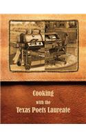 Cooking with the Texas Poets Laureate
