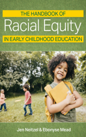 Handbook of Racial Equity in Early Childhood Education
