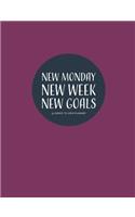 New Monday, New Week, New Goals - weekly planner - notebook