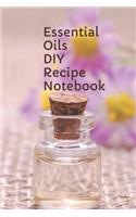Essential Oils DIY Recipe Notebook