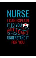 Nurse i can explain it to you but i can't understand for you
