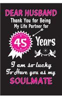 Dear Husband Thank You for Being My Life Partner for 45 Years