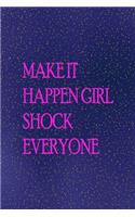 Make it happen girl shock everyone
