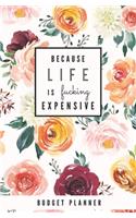 Because Life is Fucking Expensive