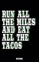 Run All Miles And Eat All The Tacos Lyrics