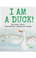 I Am A Duck