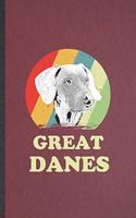 Great Dane: Blank Funny Great Dane Lined Notebook/ Journal For Dog Mom Owner Vet, Inspirational Saying Unique Special Birthday Gift Idea Personal 6x9 110 Pages