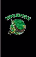 Team Reptile: For Animal Lovers Reptile's Cute Designs Animal Composition Book Smiley Sayings Funny Vet Tech Veterinarian Animal Rescue Sarcastic For Kids Veterin