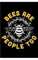 Bees Are People Too