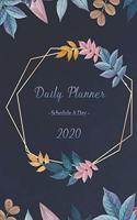 Daily Planner 2020 Schedule a Day: One Day per Page / Everyday Time Schedule Planning - Trackers, Task Lists, Goals and Gratitude Section (included Yearly and Monthly Calendars) - Ind