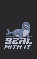 Seal With It: Funny Sealife 2020 Planner - Weekly & Monthly Pocket Calendar - 6x9 Softcover Organizer - For Marine Mammal Fan