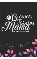 Biewer Terrier Mama: Cool Biewer Terrier Dog Mom Journal Notebook - Biewer Terrier Puppy Lover Gifts - Funny Biewer Terrier Dog Mum Notebook - Biewer Terrier Owner Gifts