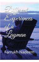 Different Experiences of a Layman