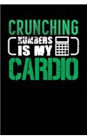 Crunching Numbers Is My Cardio: Black, Green & White Design, Blank College Ruled Line Paper Journal Notebook for Accountants and Their Families. (Bookkeeping and Tax Season 6 x 9 i