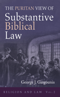 Puritan View of Substantive Biblical Law