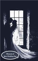 Moments of Your Wedding Day