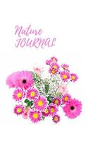 Nature Journal: Nature Journal for all Nature lovers, You can now sketch, plan, Record, Journal all your Info in this Gorgeous Nature Journal