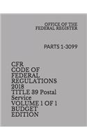 Cfr Code of Federal Regulations 2018 Title 39 Postal Service Volume 1 of 1 Budget Edition