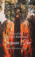 Out of the Ashes Rises the Sequoia Tree