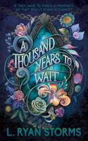 Thousand Years to Wait