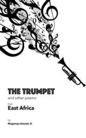Trumpet and Other Poems from East Africa
