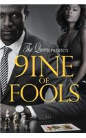 9ine of Fools