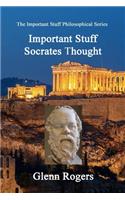 Important Stuff Socrates Thought