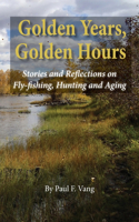 Golden Years, Golden Hours