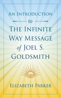Introduction to The Infinite Way Message of Joel S. Goldsmith