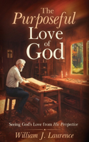 Purposeful Love of God