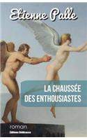 La Chaussée des Enthousiastes
